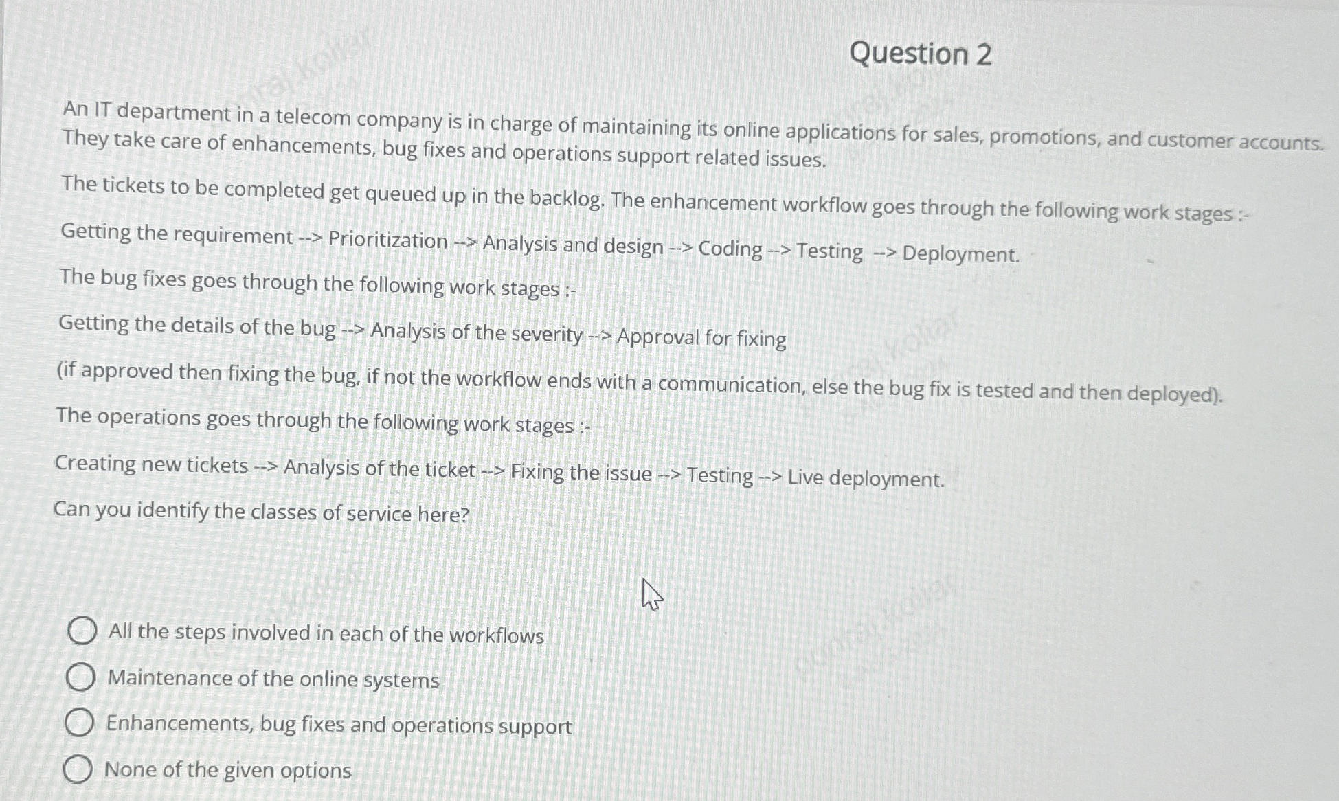 Question 2 An IT department in a telecom company