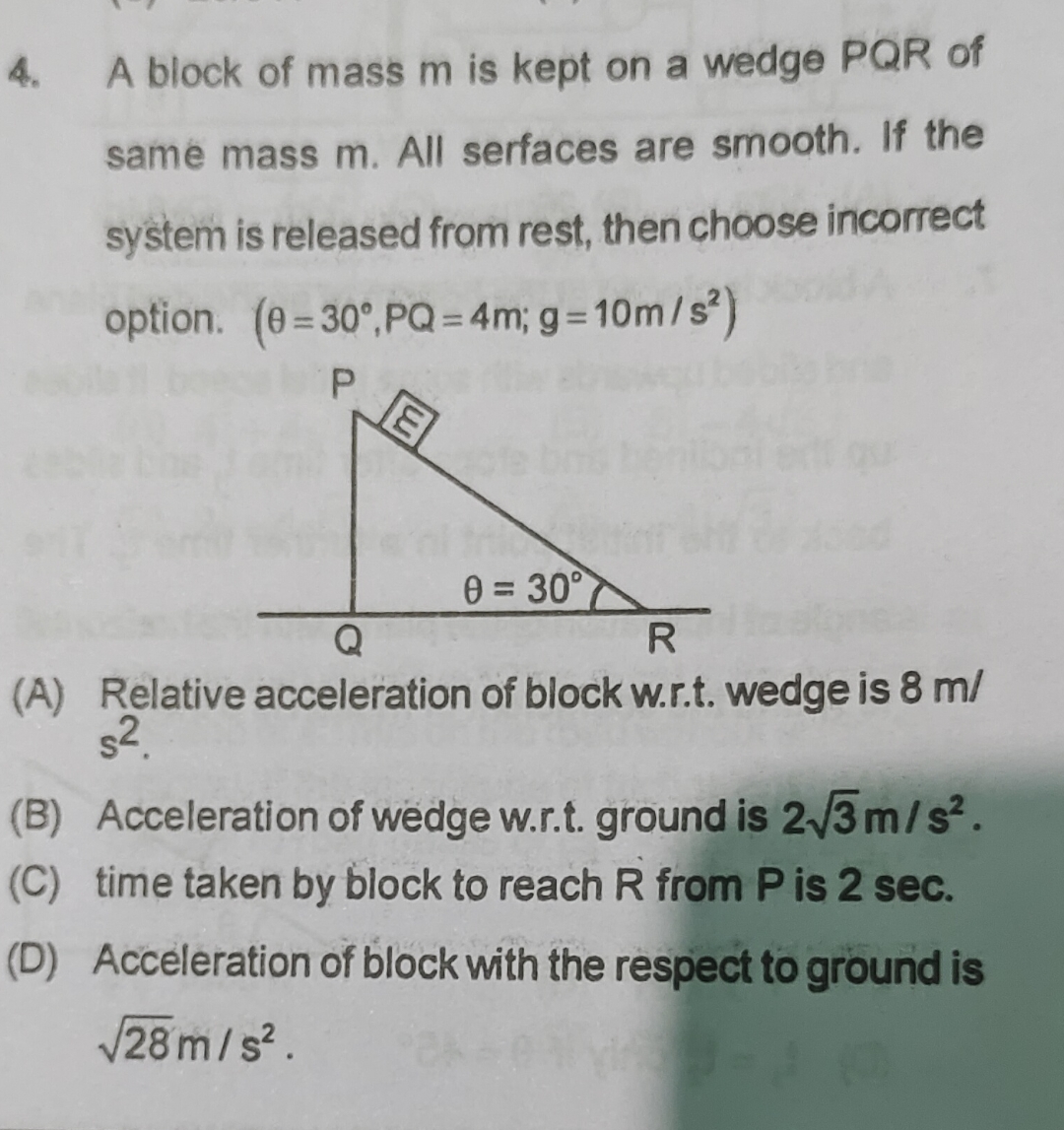 A block of mass m is kept on a wedge PQR of same