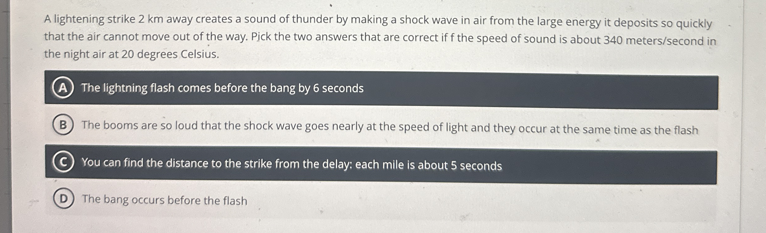 A lightening strike 2 km away creates a sound of