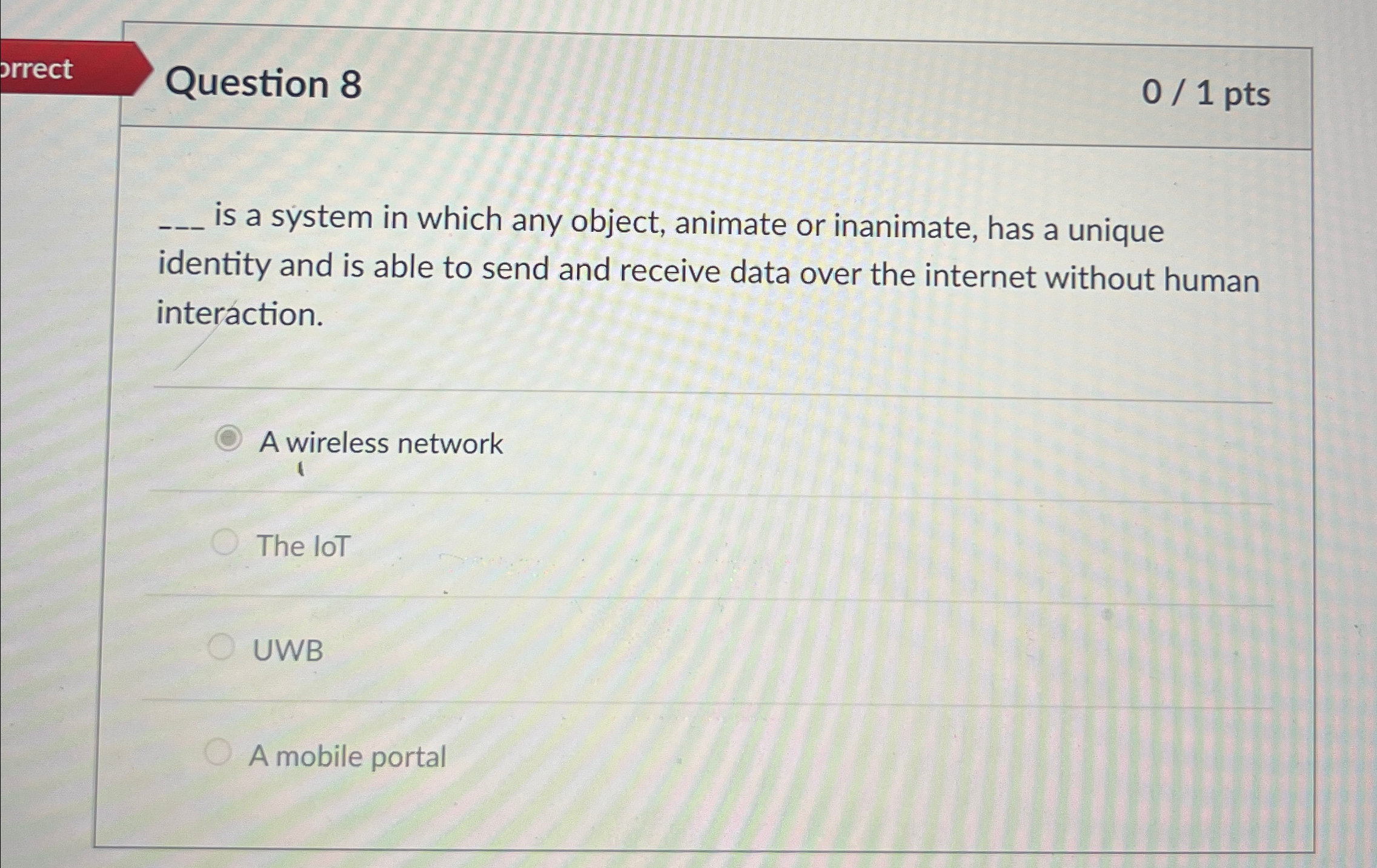 Question 8 0 1 pts is a system in which any