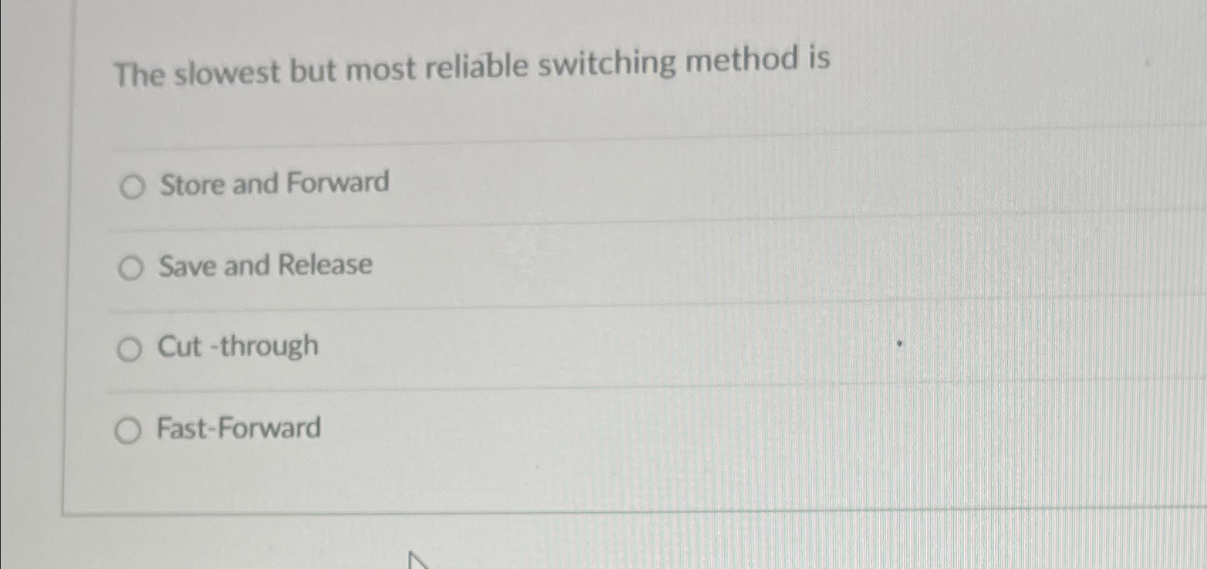 The slowest but most reliable switching method is