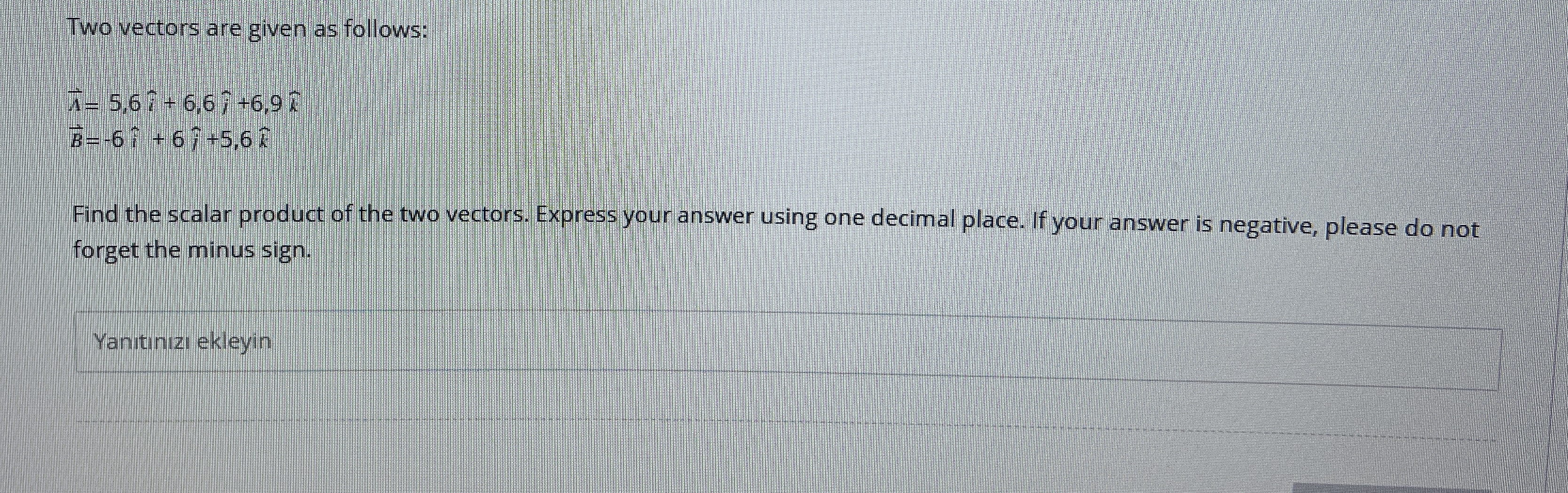 Two vectors are given as follows: vec ( A ) = 5 ,