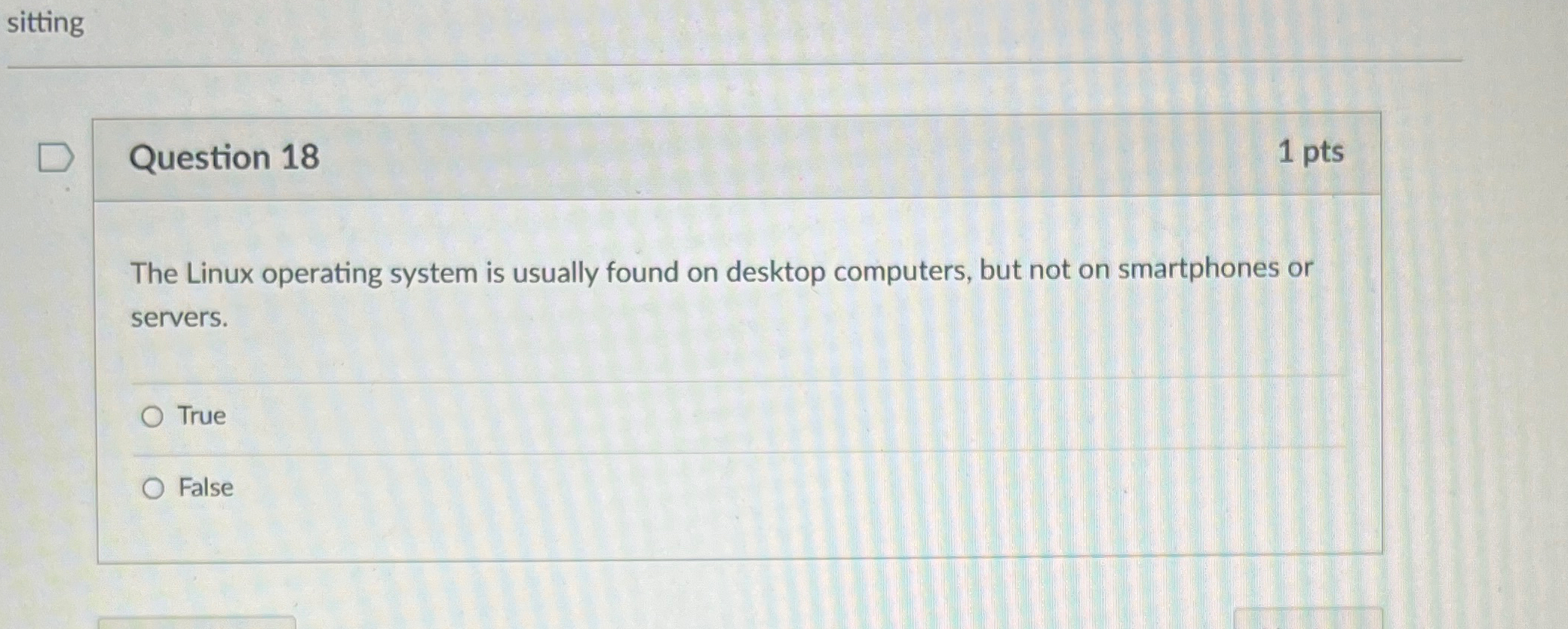 sitting Question 1 8 1 p t s The Linux operating