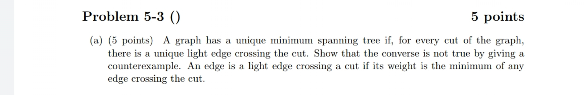 Problem 5 - 3 ( ) 5 points ( a ) ( 5 points ) A