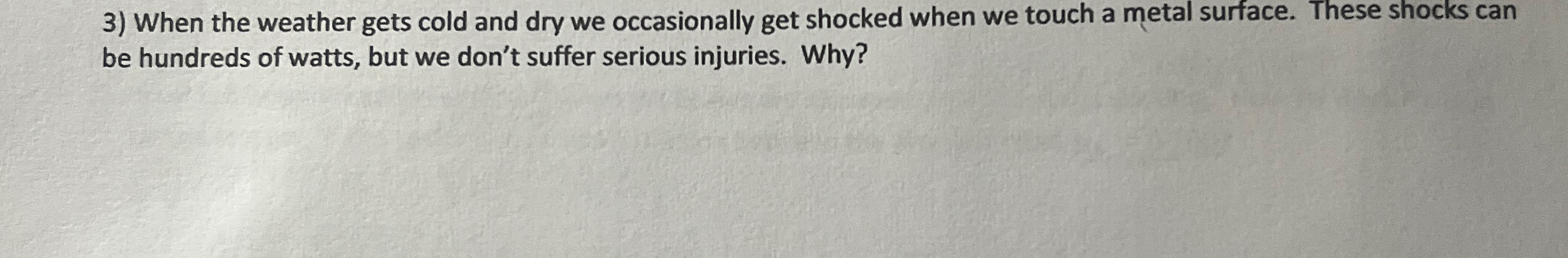 When the weather gets cold and dry we