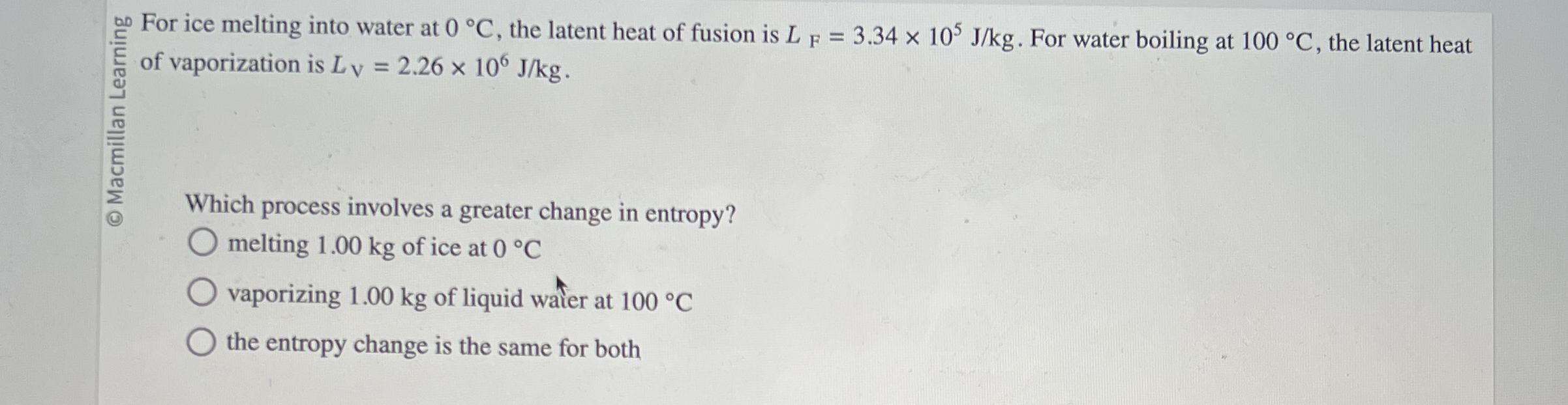 0 0 For ice melting into water at 0 C , the