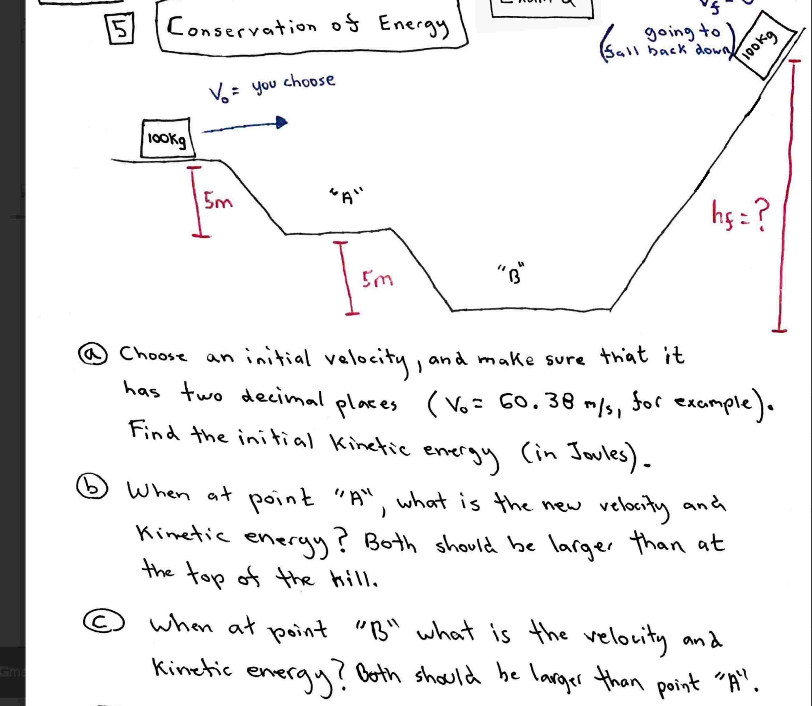choose an inital velocity and make sure that it
