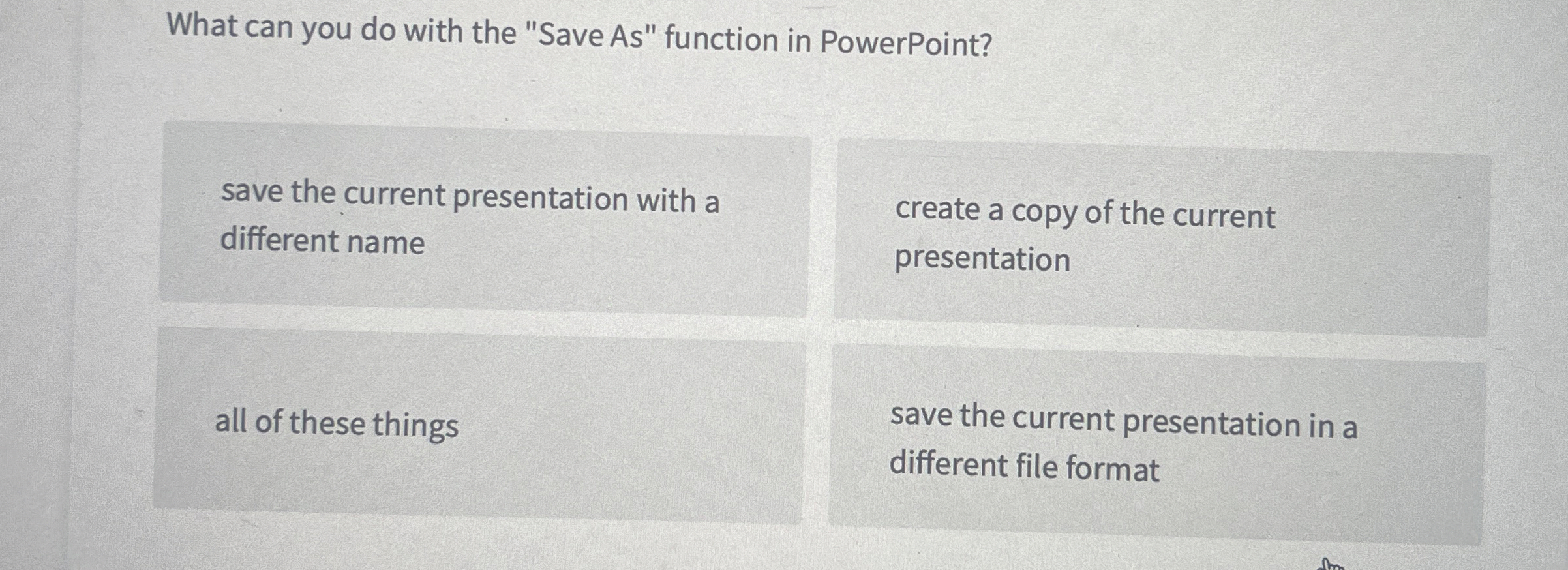 What can you do with the "Save As " function in