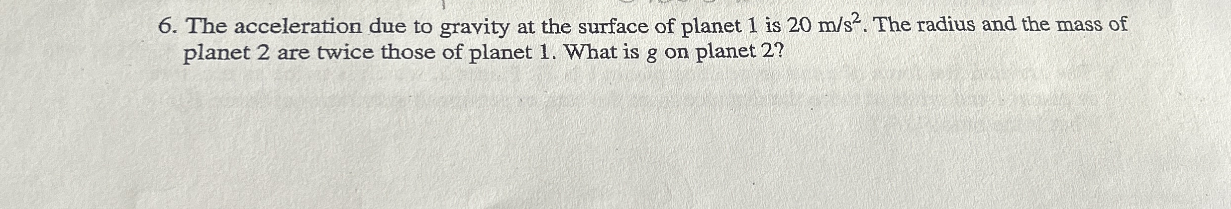 The acceleration due to gravity at the surface of