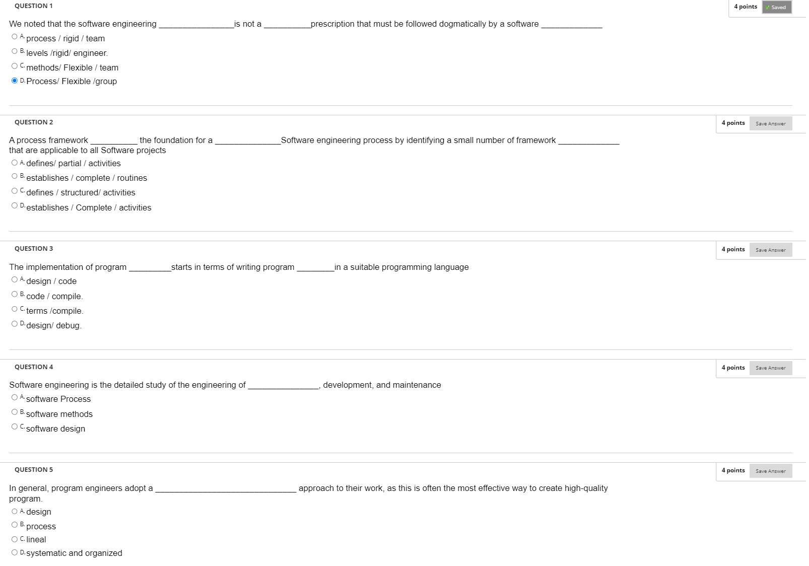 QUESTION 1 We noted that the software engineering