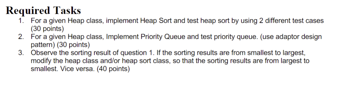 Required Tasks ( WRITE IN JAVA ) For a given Heap