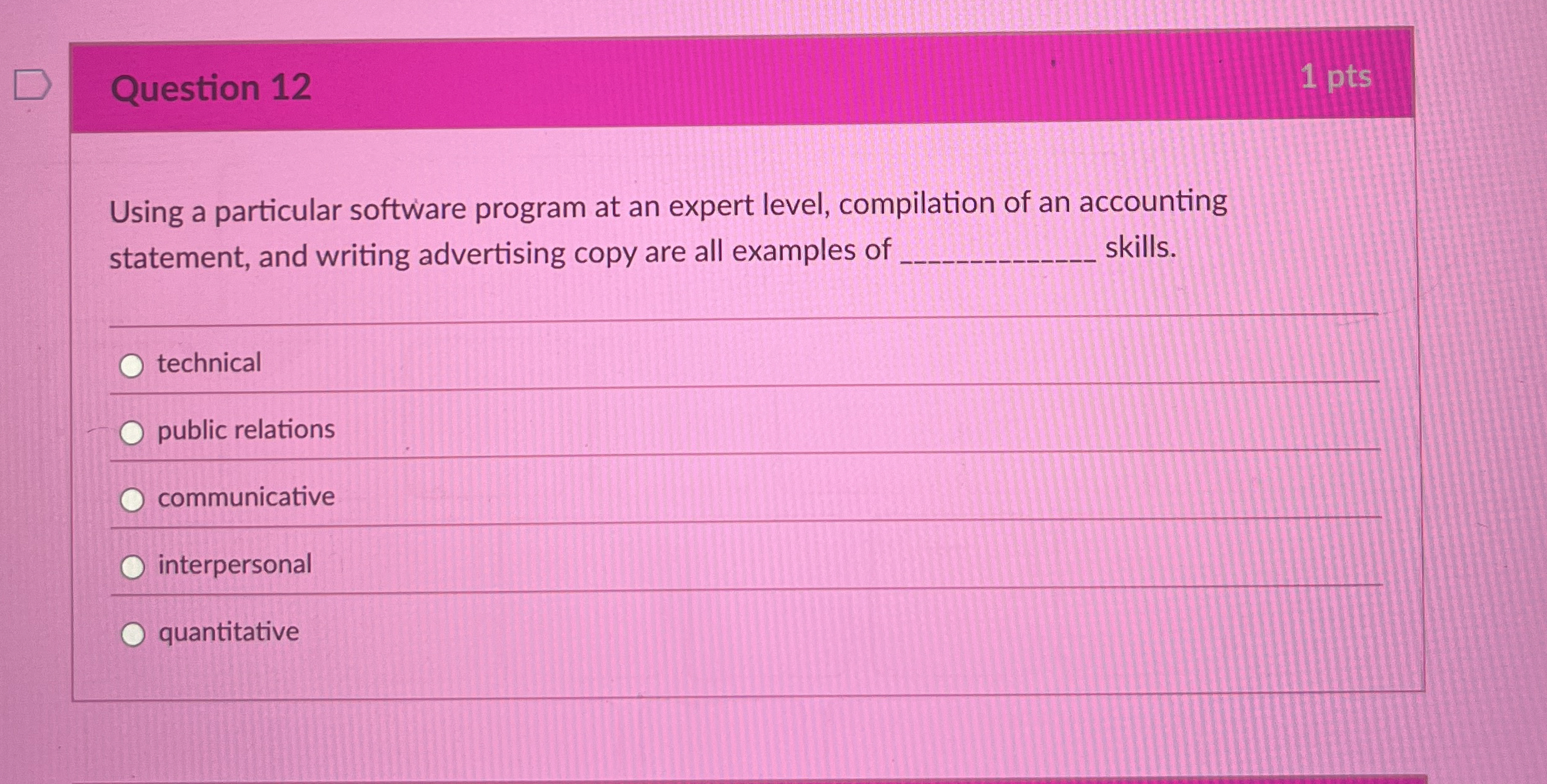 Question 1 2 1 pts Using a particular software