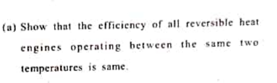 ( a ) Show that the efficiency of all reversible