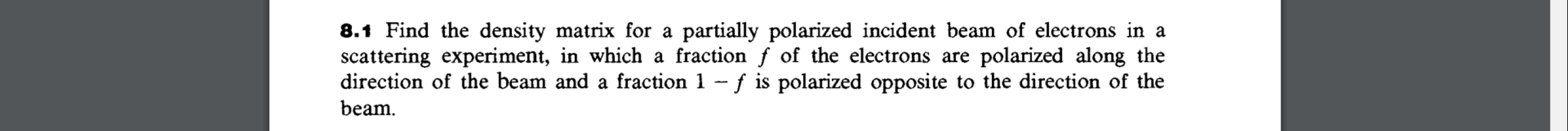 Find the density matrix for a partially polarized
