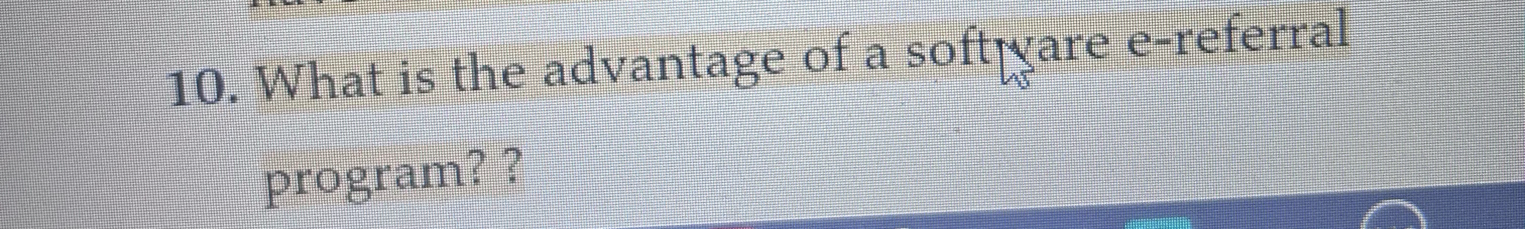 What is the advantage of a software e - referral