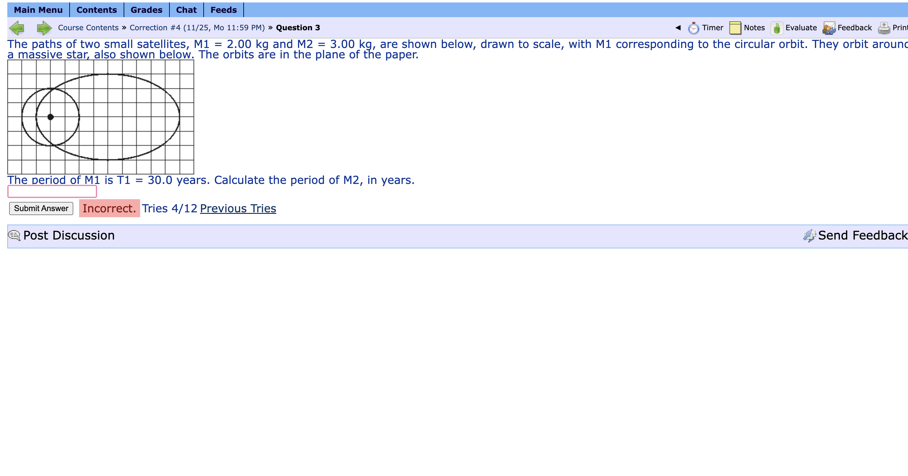 The paths of two small satellites, \ ( \ mathrm {