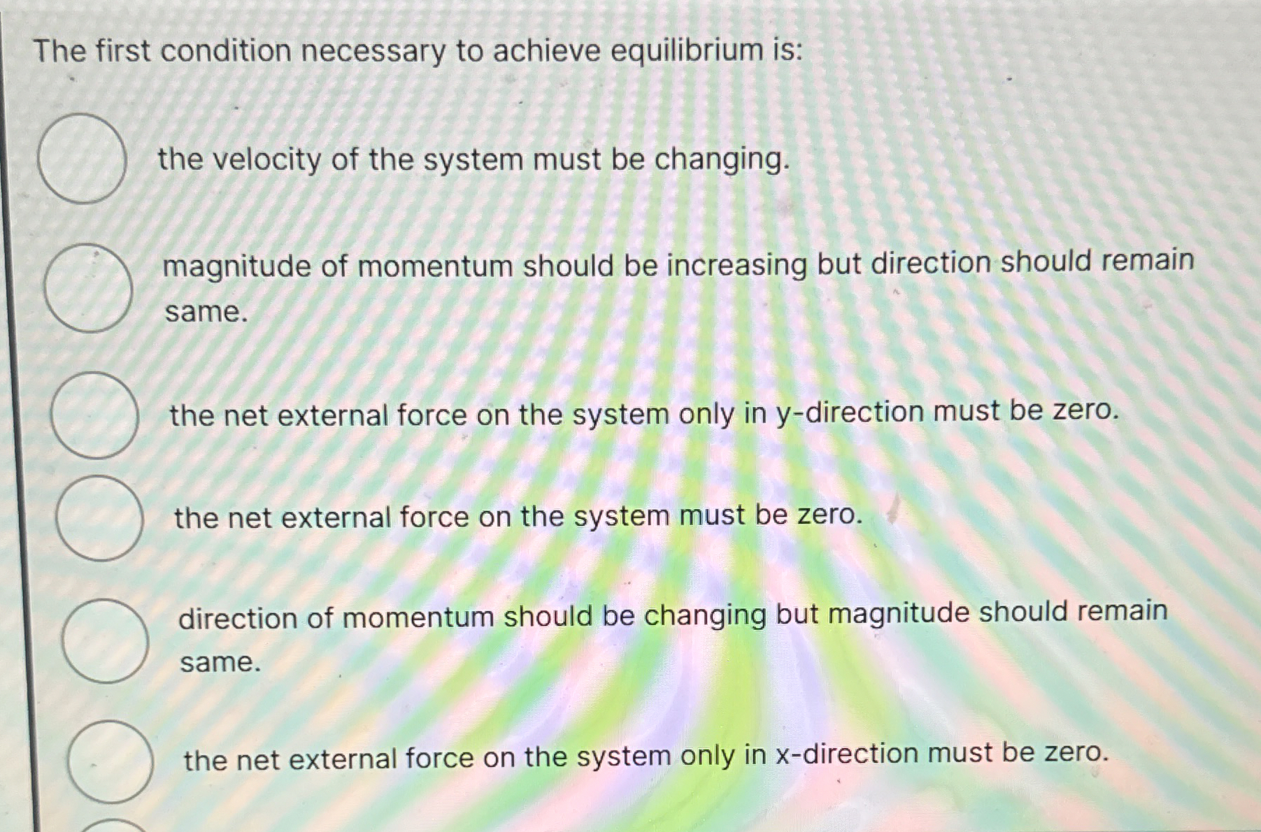 The first condition necessary to achieve