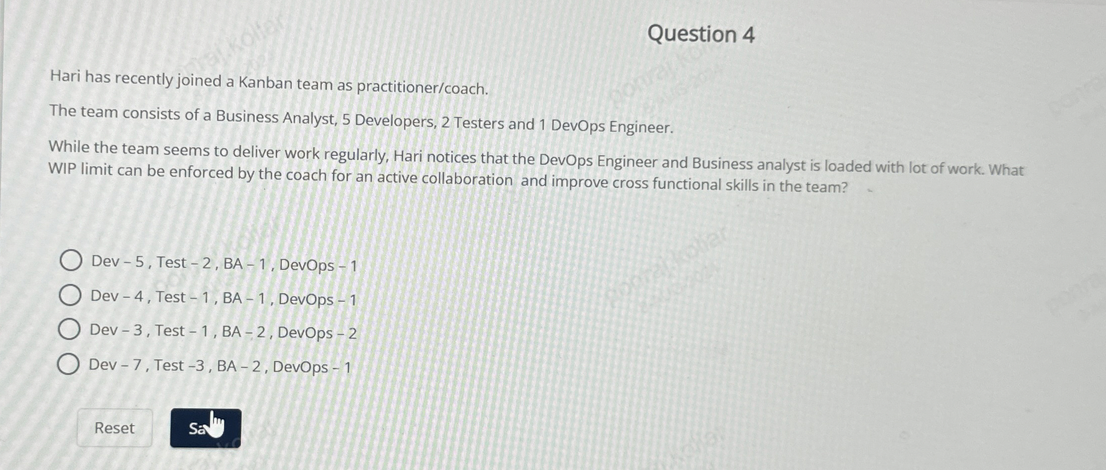 Question 4 Hari has recently joined a Kanban team