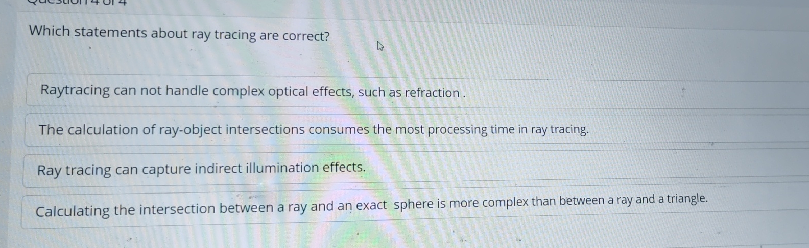 Which statements about ray tracing are correct?