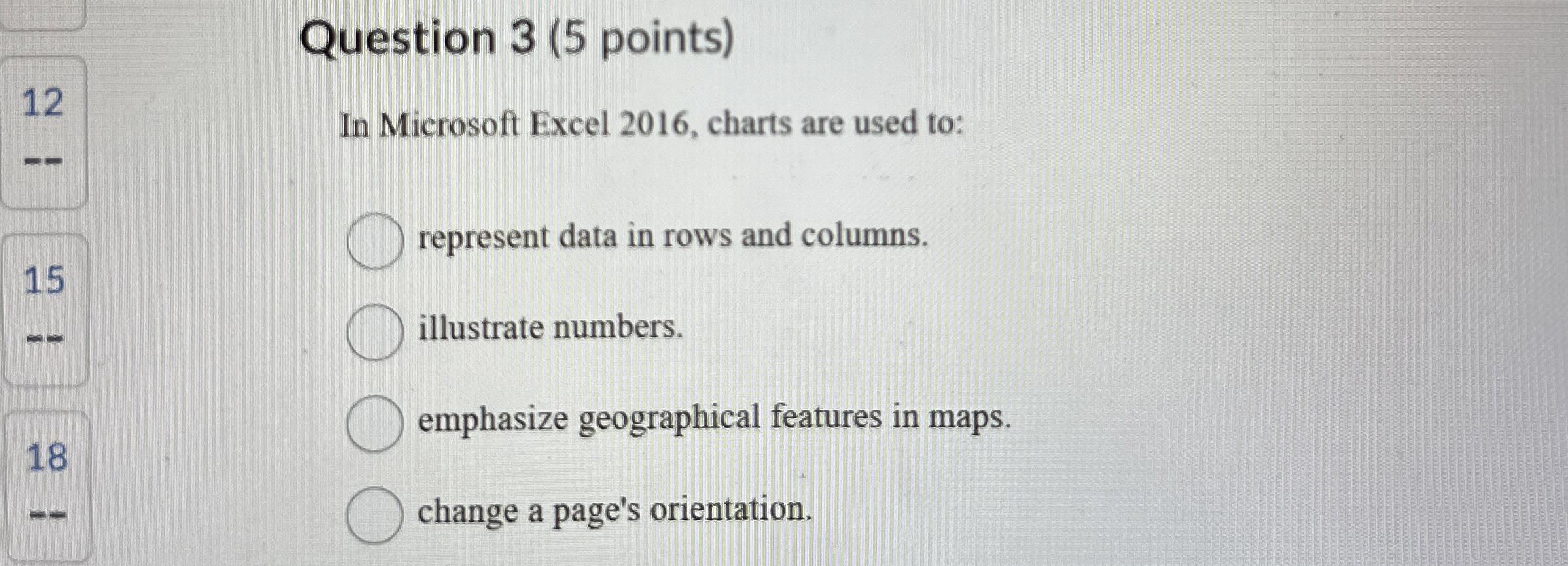 Question 3 ( 5 points ) 1 2 In Microsoft Excel 2