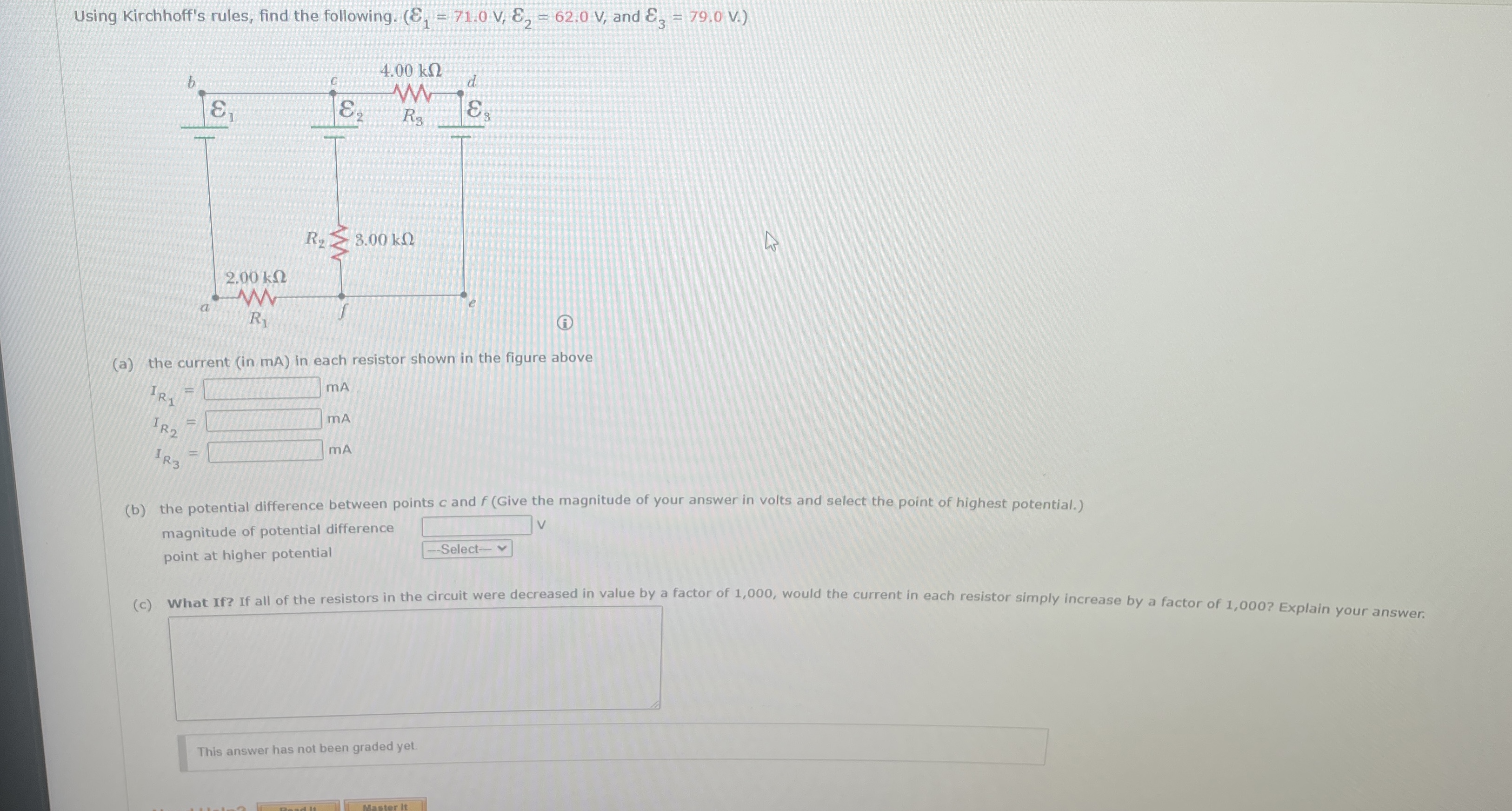 Using Kirchhoff's rules, find the following. ( 1