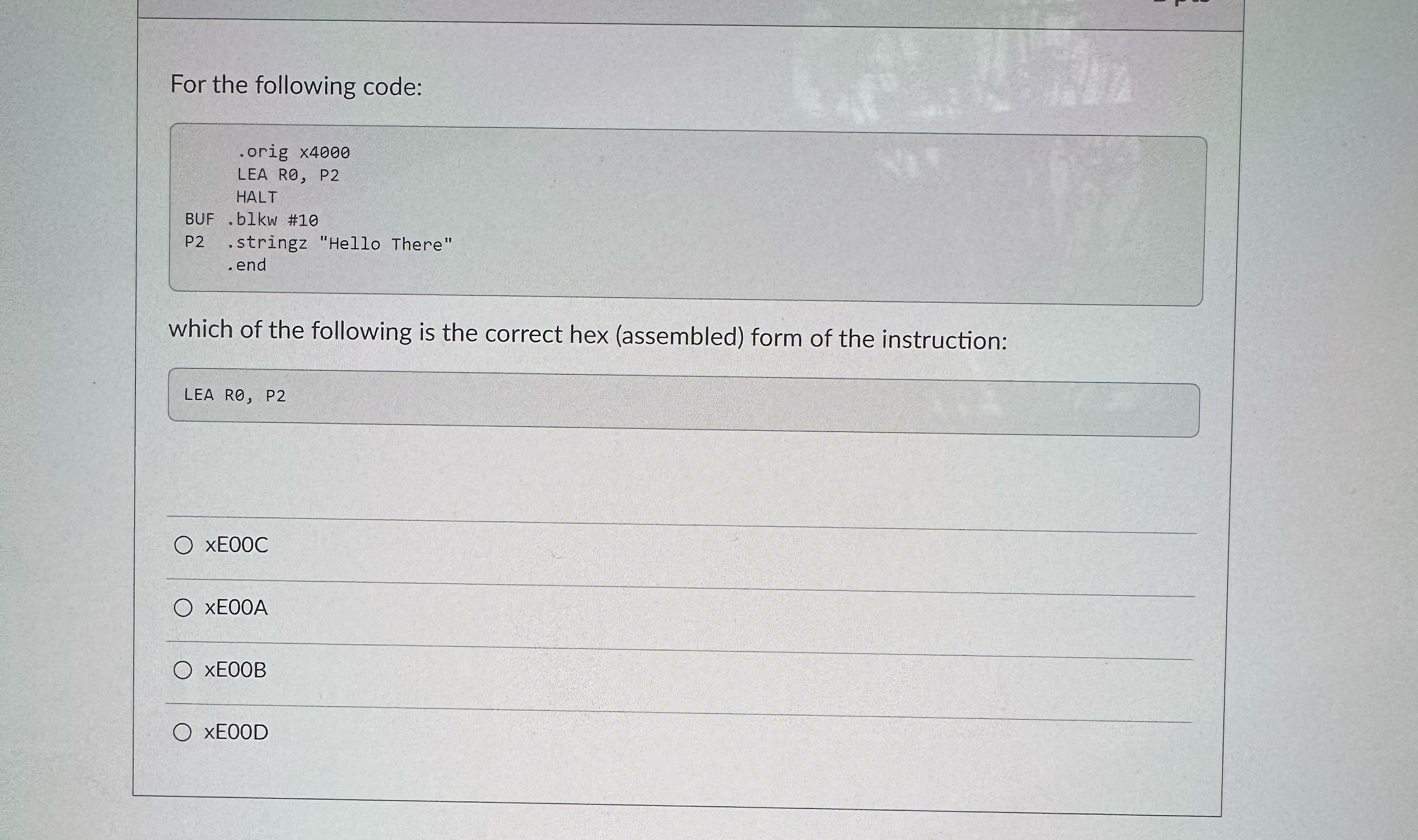 For the following code:which of the following is