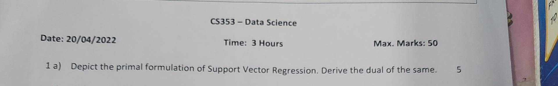 Data Science 1 a ) Depict the primal formulation