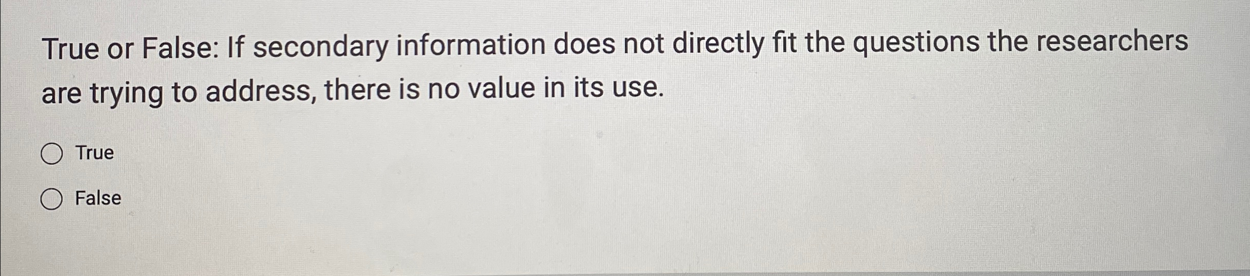 True or False: If secondary information does not
