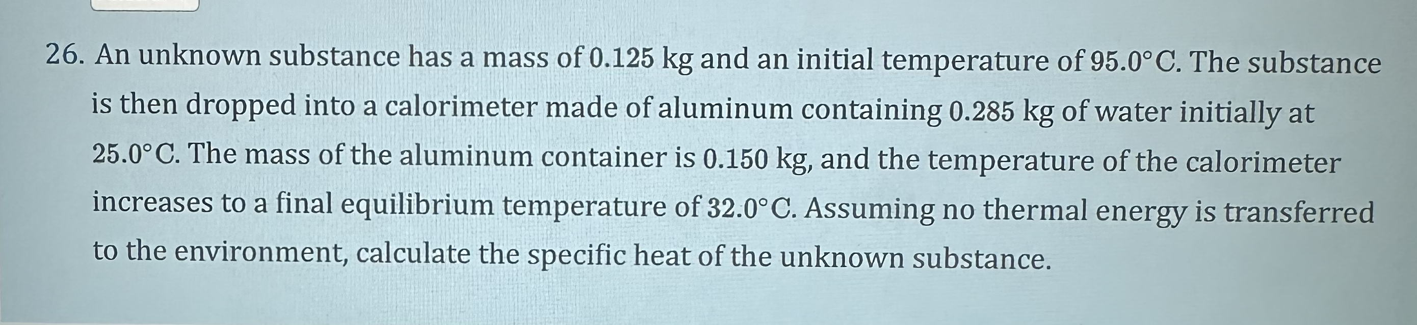 An unknown substance has a mass of 0 . 1 2 5 kg