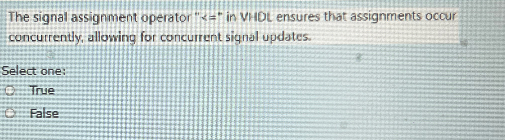 The signal assignment operator " " in VHDL