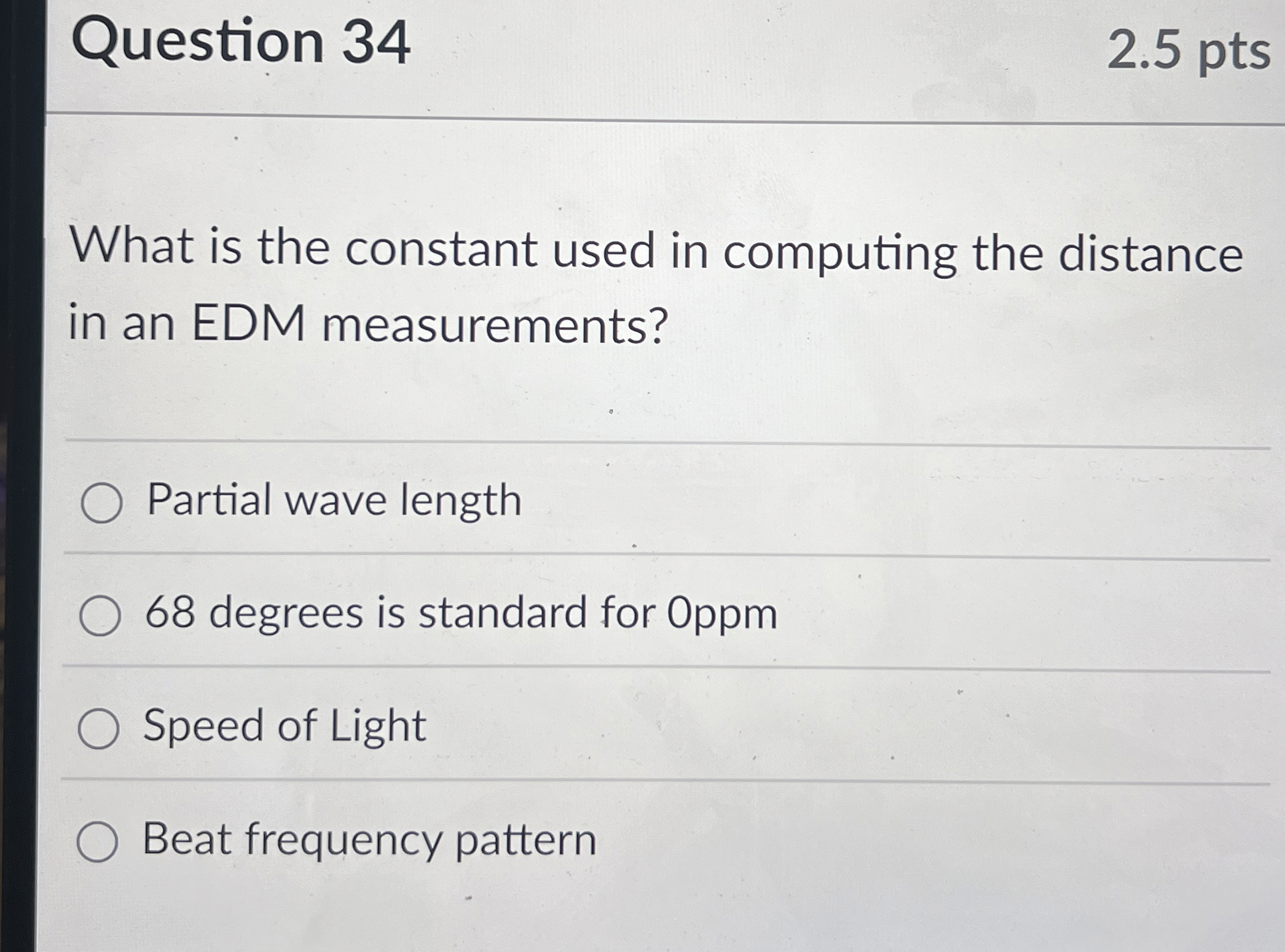 Question 3 4 2 . 5 pts What is the constant used