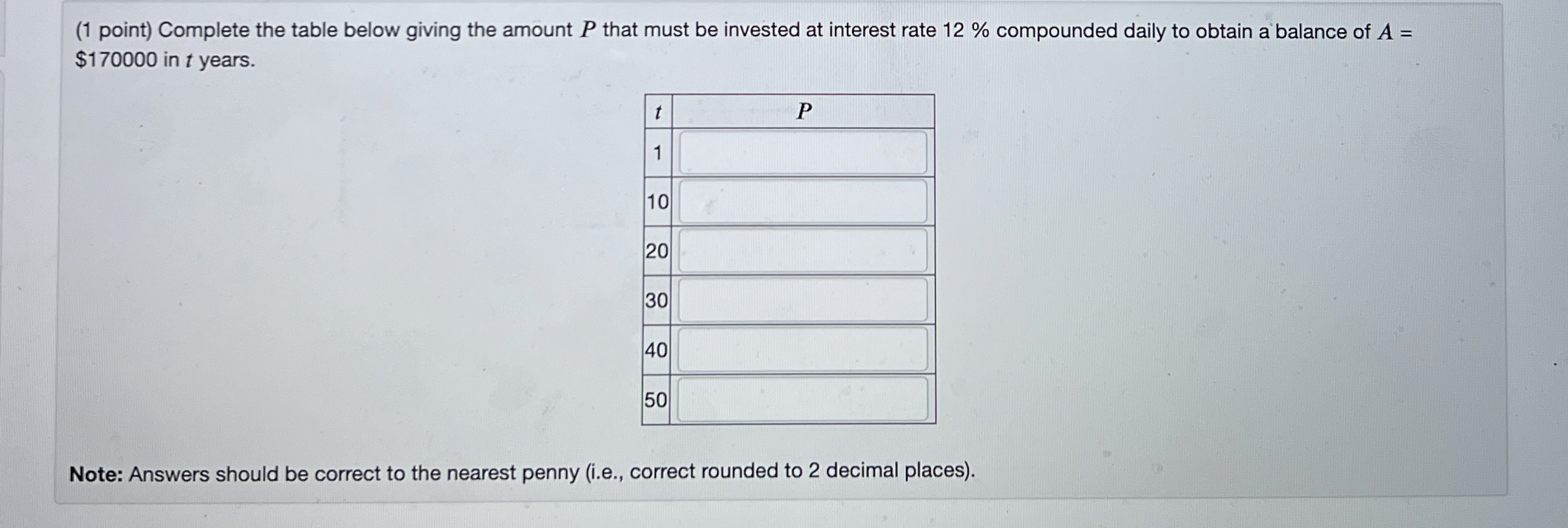( 1 point ) Complete the table below giving the