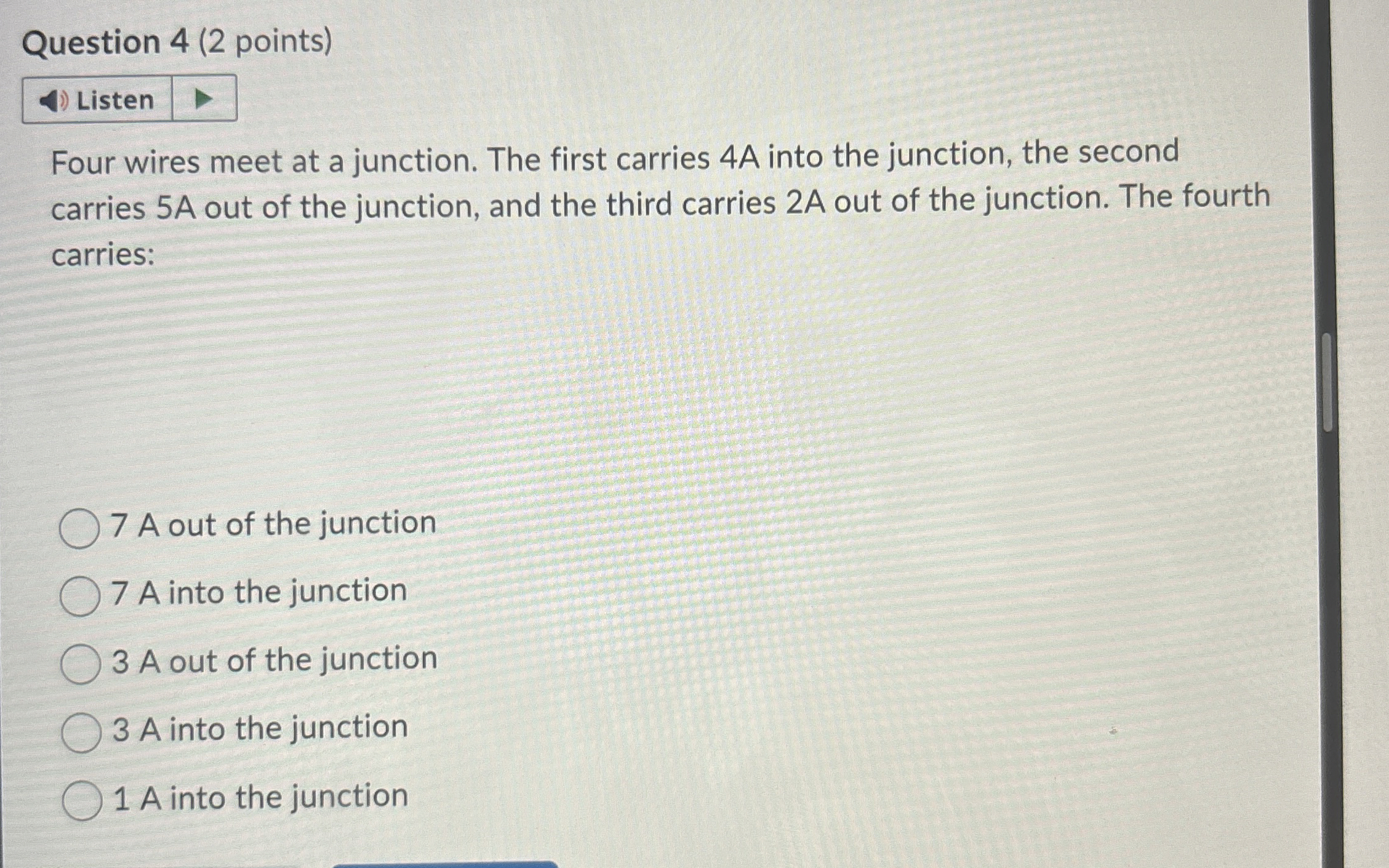 Question 4 ( 2 points ) Four wires meet at a