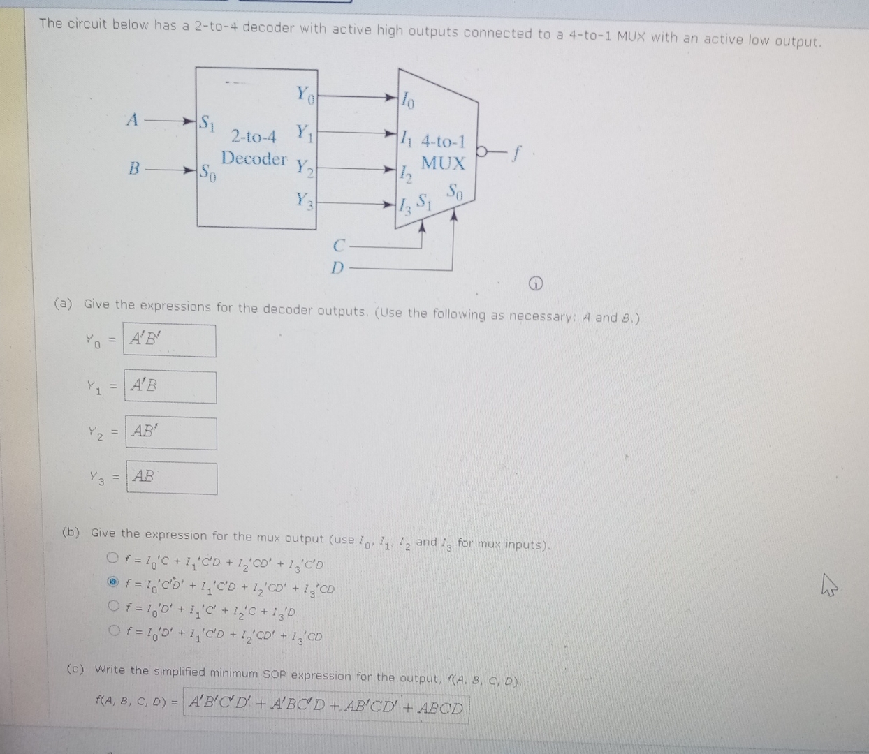 The circuit below has a 2 - to - 4 decoder with