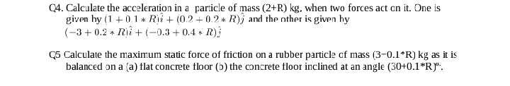 Q 4 . Calculate the acceleration in a particle of