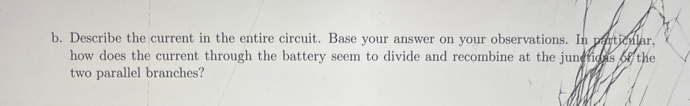 b . Describe the current in the entire circuit.