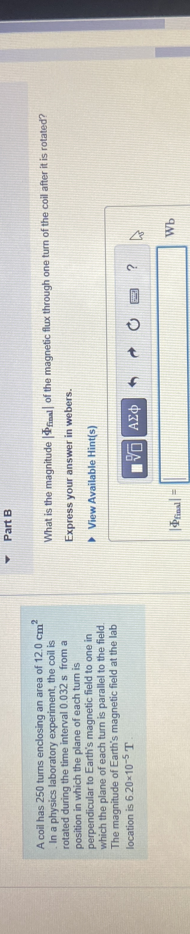 Part B A coil has 2 5 0 turns enclosing an area