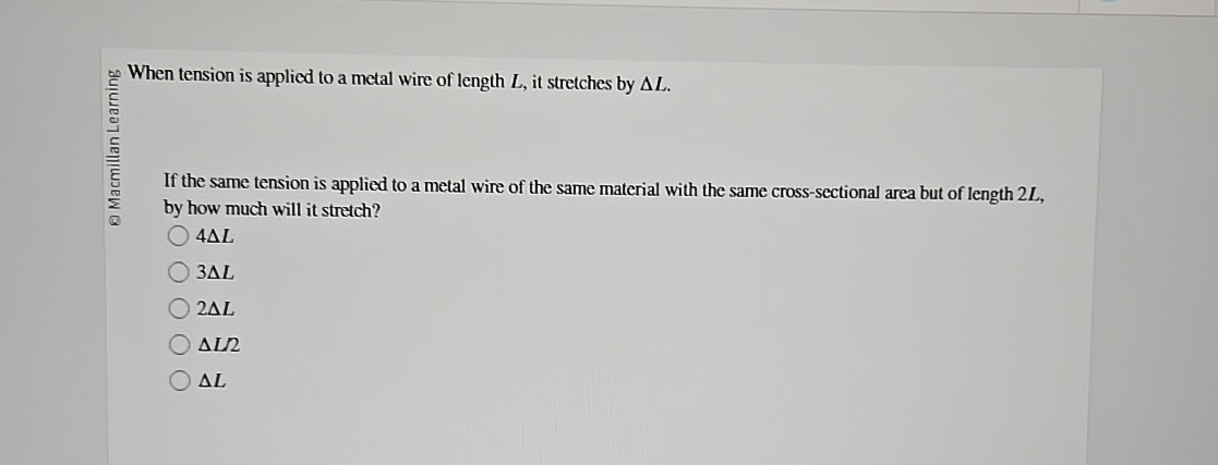 If the same tension is applied to a metal wire of