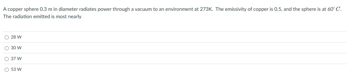 A copper sphere 0 . 3 m in diameter radiates