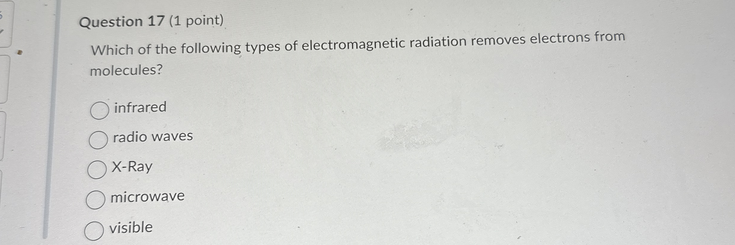 Question 1 7 ( 1 point ) Which of the following