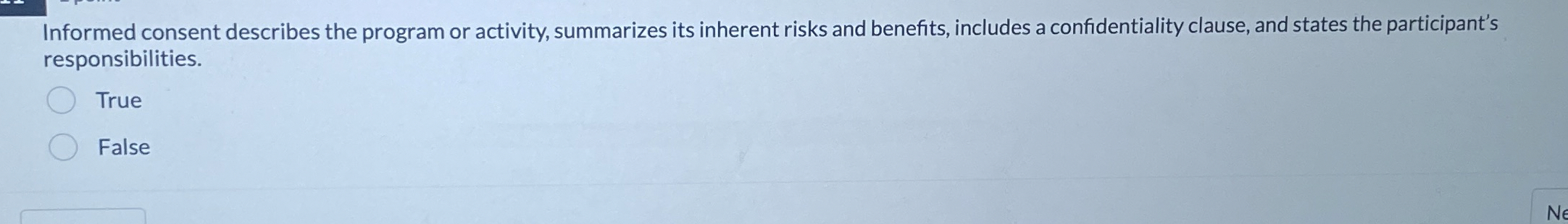 Informed consent describes the program or