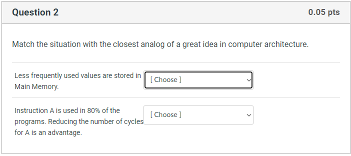 Question 2 Match the situation with the closest