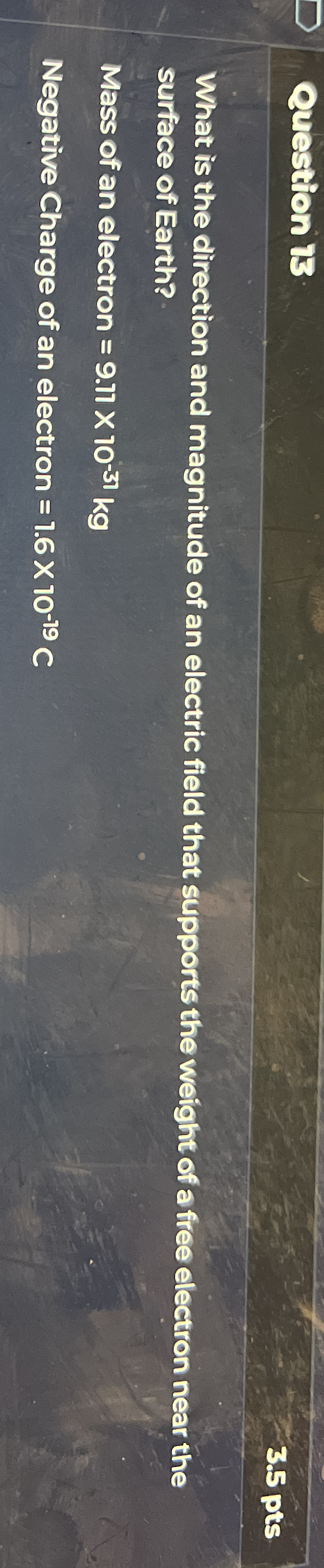 Question 1 3 3 . 5 pts What is the direction and