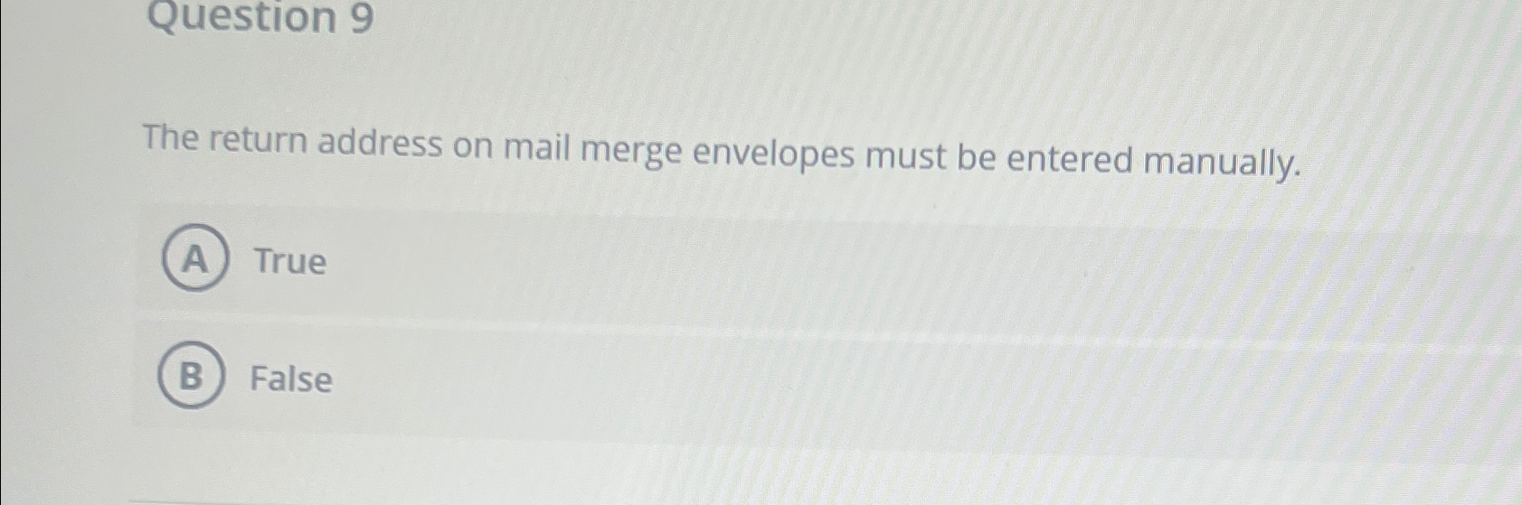 Question 9 The return address on mail merge