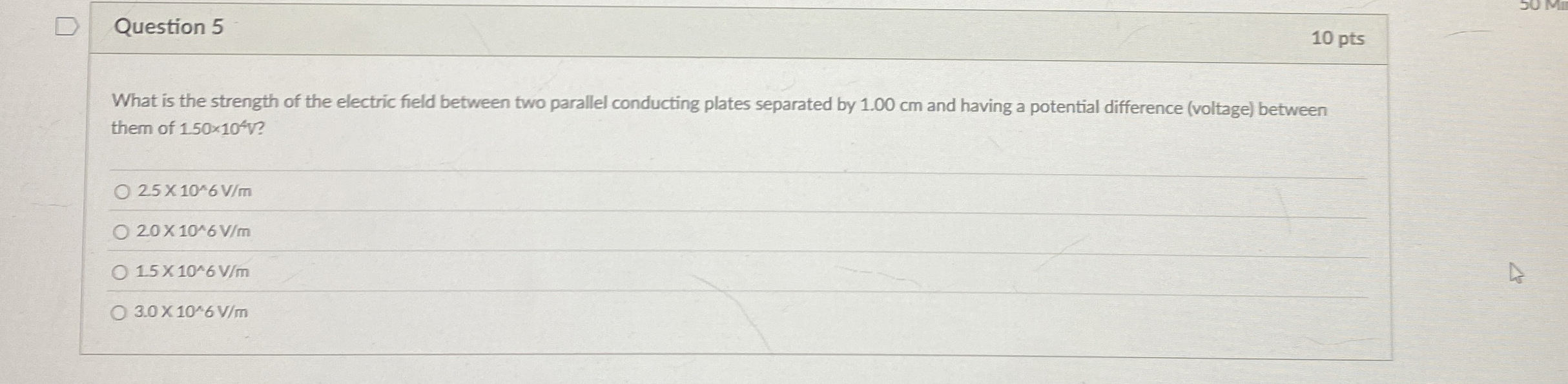 Question 5 1 0 pts What is the strength of the