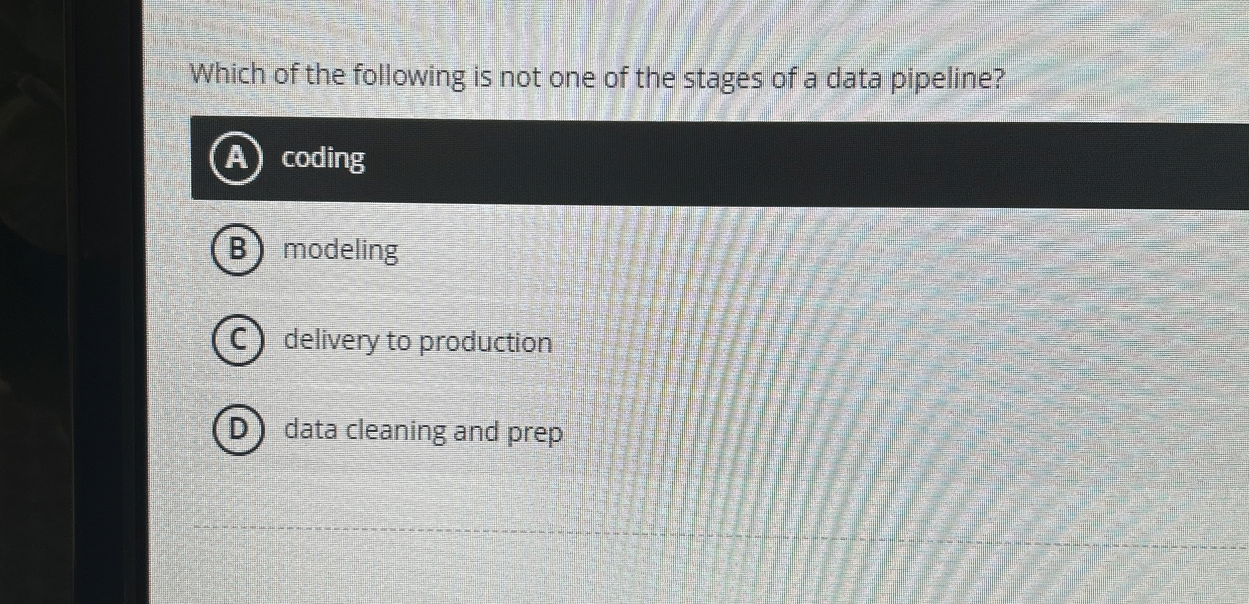 Which of the following is not one of the stages