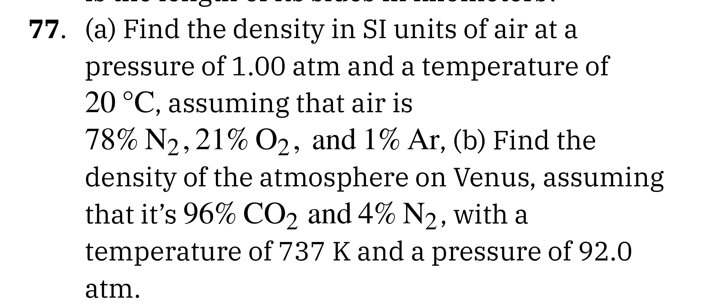 ( a ) Find the density in SI units of air at a