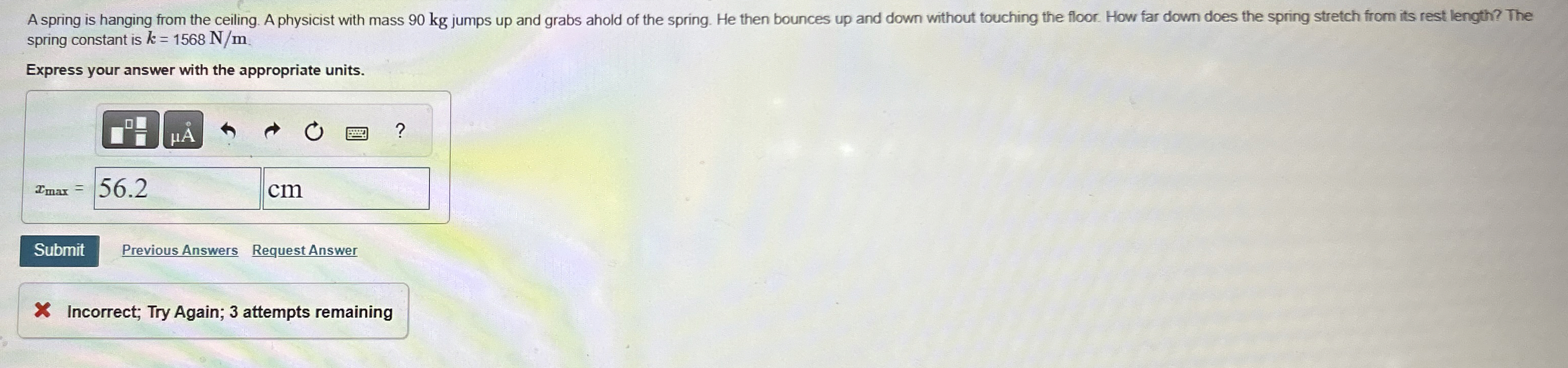 A spring is hanging from the ceiling. A physicist