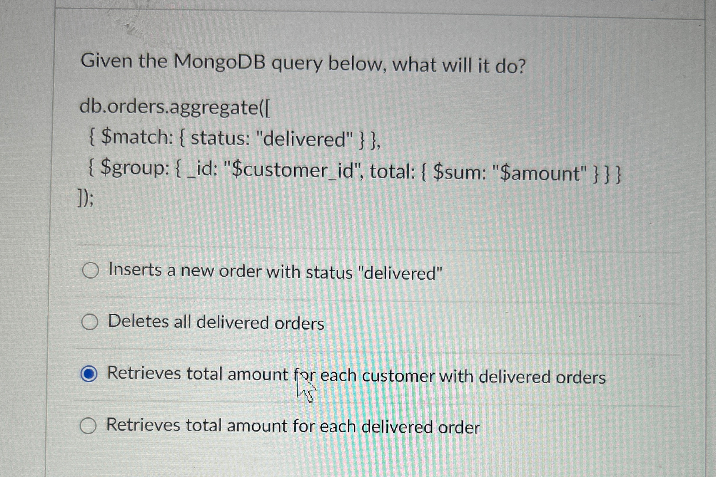 Given the MongoDB query below, what will it do ?