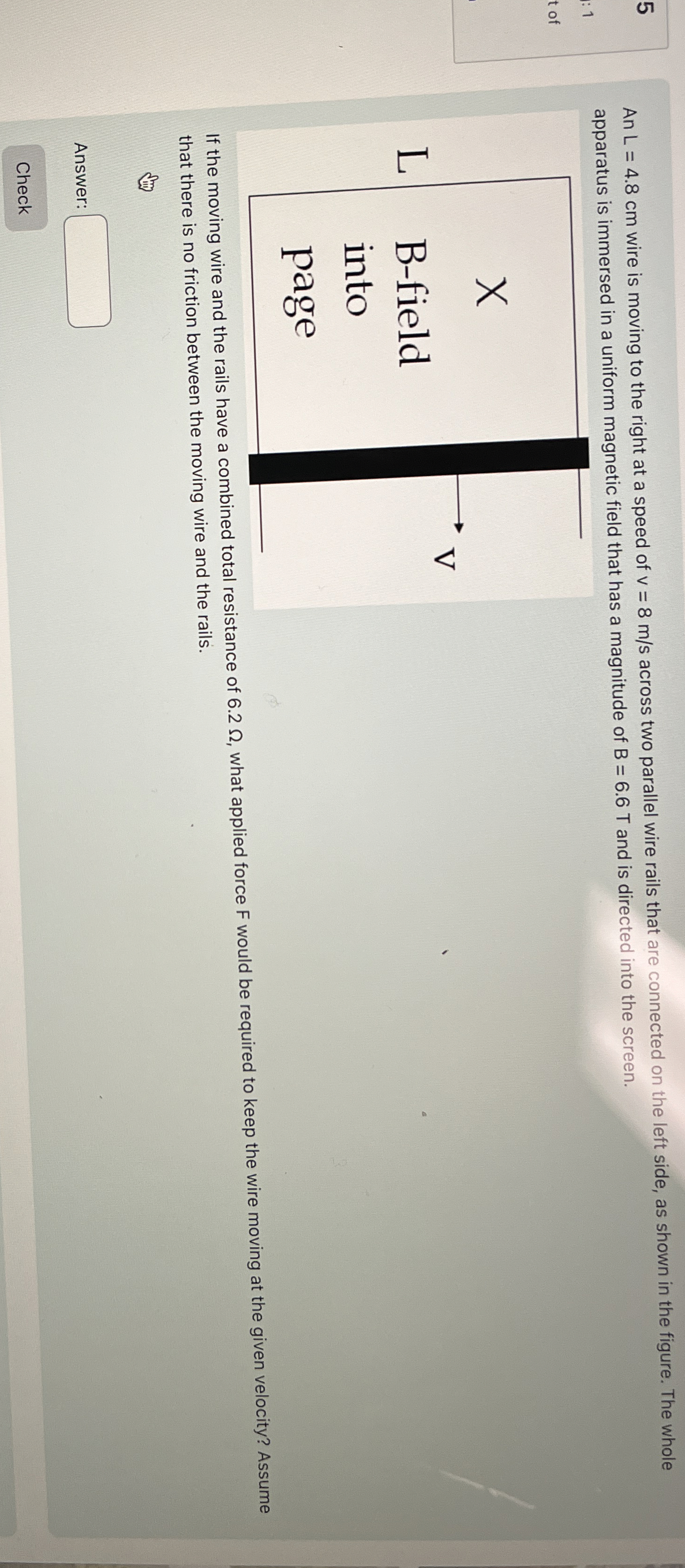 5 An L = 4 . 8 c m wire is moving to the right at
